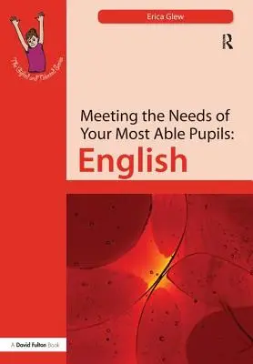 Meeting the Needs of Your Most Able Pupils: Engleză - Meeting the Needs of Your Most Able Pupils: English