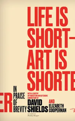Viața este scurtă ? Arta este mai scurtă: Elogiul conciziei - Life Is Short ? Art Is Shorter: In Praise of Brevity