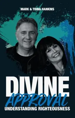 Aprobarea divină: Înțelegerea neprihănirii - Divine Approval: Understanding Righteousness