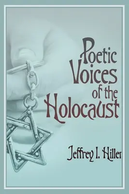 Vocile poetice ale Holocaustului - Poetic Voices of the Holocaust
