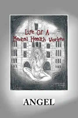 Life of a Mental Health Worker