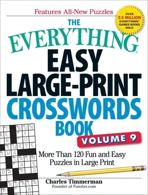 The Everything Easy Large-Print Crosswords Book, volumul 9: Mai mult de 120 de puzzle-uri distractive și ușoare în format mare - The Everything Easy Large-Print Crosswords Book, Volume 9: More Than 120 Fun and Easy Puzzles in Large Print