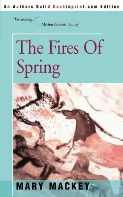 Focurile primăverii (The Fires of Spring) - The Fires of Spring