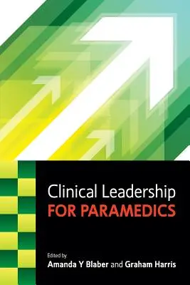 Leadership clinic pentru paramedici - Clinical Leadership for Paramedics