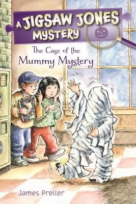 Jigsaw Jones: Cazul mumiei misterioase (The Case of the Mummy Mystery) - Jigsaw Jones: The Case of the Mummy Mystery