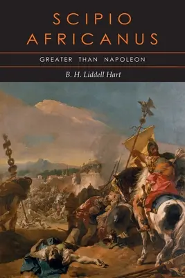 Scipio Africanus: Mai mare decât Napoleon - Scipio Africanus: Greater than Napoleon