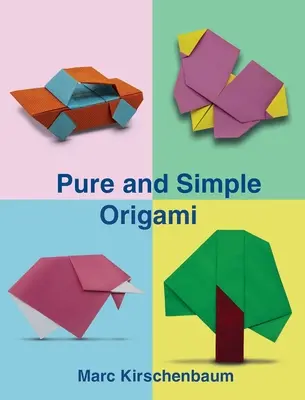Origami pur și simplu - Pure and Simple Origami