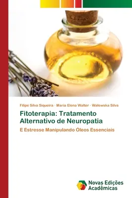 Fitoterapia: Tratamentul alternativ de neuropatie - Fitoterapia: Tratamento Alternativo de Neuropatia