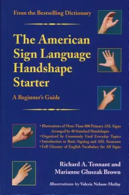 The American Sign Language Handshape Starter: Ghidul începătorului - The American Sign Language Handshape Starter: A Beginner's Guide