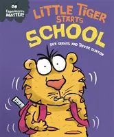 Experiențele contează: Micul tigru începe școala - Experiences Matter: Little Tiger Starts School