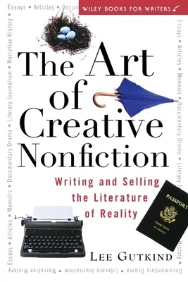 The Art of Creative Nonfiction: Scrierea și vânzarea literaturii realității - The Art of Creative Nonfiction: Writing and Selling the Literature of Reality