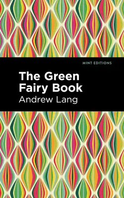 Cartea Zânei Verzi - The Green Fairy Book