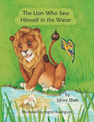Leul care s-a văzut în apă - The Lion Who Saw Himself in the Water