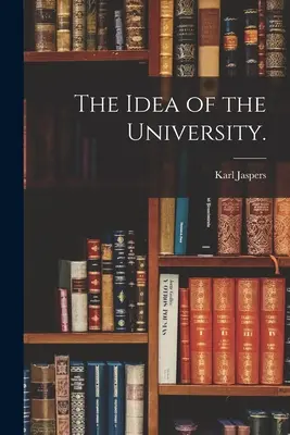 Ideea de universitate. - The Idea of the University.