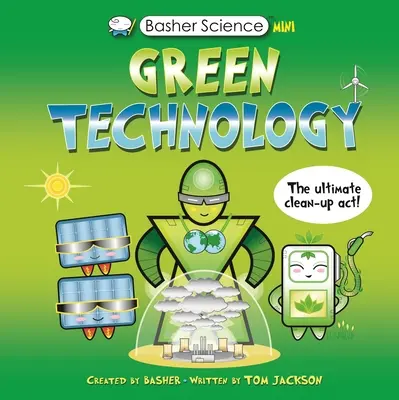 Basher Science Mini: Tehnologie verde - Basher Science Mini: Green Technology