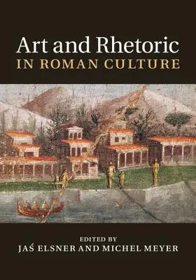 Artă și retorică în cultura romană - Art and Rhetoric in Roman Culture
