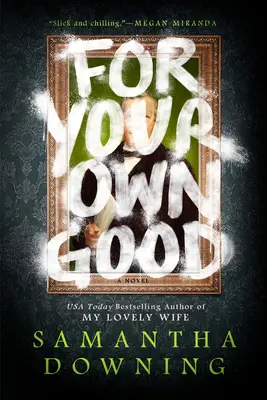 Pentru propriul tău bine - For Your Own Good