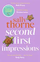 Second First Impressions - un romcom emoționant de la autoarea bestsellerului The Hating Game - Second First Impressions - A heartwarming romcom from the bestselling author of The Hating Game