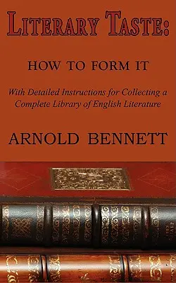 Gustul literar: Cum să îl formăm - Literary Taste: How to Form It