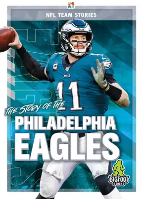Povestea lui Philadelphia Eagles - The Story of the Philadelphia Eagles