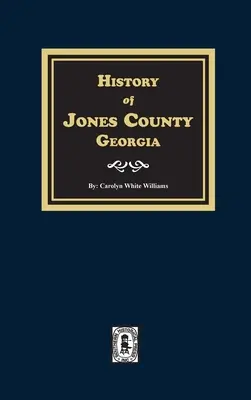 Istoria comitatului Jones, Georgia - History of Jones County, Georgia