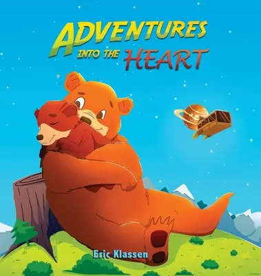Adventures Into The Heart: Povești jucăușe despre dragostea de familie pentru copii de 3-5 ani (Perfect for Early Readers) - Adventures Into The Heart: Playful Stories About Family Love for Kids Ages 3-5 - Perfect for Early Readers