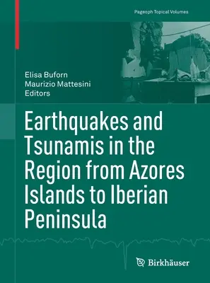 Cutremure și tsunami în regiunea de la Insulele Azore la Peninsula Iberică - Earthquakes and Tsunamis in the Region from Azores Islands to Iberian Peninsula
