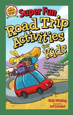 Super Fun Road Trip Activities for Kids: Puzzle-uri, labirinturi, căutări de cuvinte, coduri secrete, fapte amuzante și multe altele pentru copiii în mișcare! - Super Fun Road Trip Activities for Kids: Brain-Teasing Puzzles, Mazes, Word Searches, Secret Codes, Fun Facts, and More for Kids on the Go!