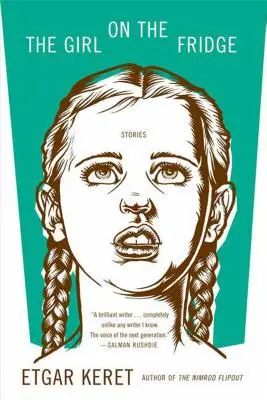 Fata de pe frigider: Povestiri - The Girl on the Fridge: Stories