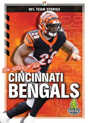 Povestea echipei Cincinnati Bengals - The Story of the Cincinnati Bengals