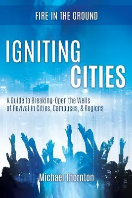 Aprinderea orașelor - Igniting Cities
