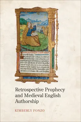 Profeția retrospectivă și autoarea engleză medievală - Retrospective Prophecy and Medieval English Authorship