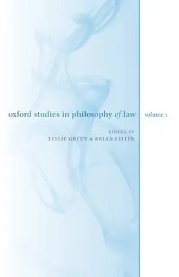 Oxford Studies in Philosophy of Law: Volumul 1 - Oxford Studies in Philosophy of Law: Volume 1