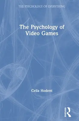 Psihologia jocurilor video - The Psychology of Video Games