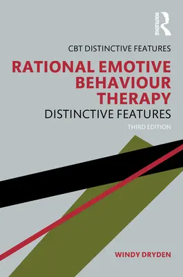 Terapia rațională emotivă comportamentală: Caracteristici distincte - Rational Emotive Behaviour Therapy: Distinctive Features