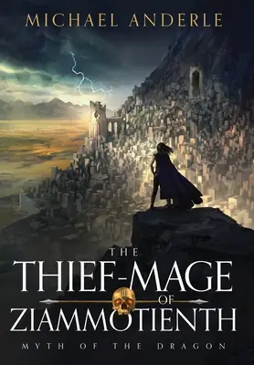 Magul hoț din Ziammotienth - The Thief-Mage of Ziammotienth