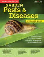 Home Gardener's Garden Pests & Diseases - Plantarea în containere și proiectarea, îmbunătățirea și întreținerea grădinilor în containere - Home Gardener's Garden Pests & Diseases - Planting in containers and designing, improving and maintaining container gardens