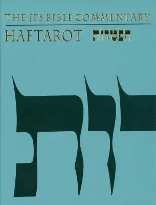 Comentariul biblic JPS: Haftarot - The JPS Bible Commentary: Haftarot