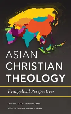Teologie creștină asiatică: Perspective evanghelice - Asian Christian Theology: Evangelical Perspectives