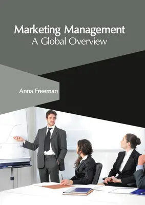 Managementul marketingului: O perspectivă globală - Marketing Management: A Global Overview