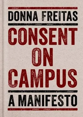 Consimțământul în campus: Un manifest - Consent on Campus: A Manifesto