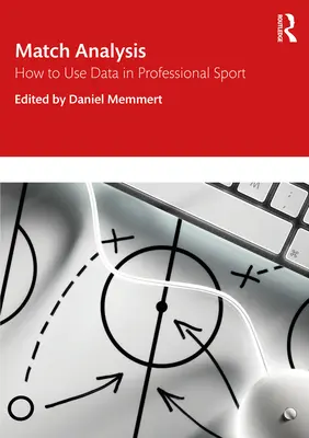 Analiza meciurilor: Cum să utilizați datele în sportul profesionist - Match Analysis: How to Use Data in Professional Sport