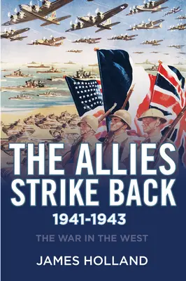 Aliații contraatacă, 1941-1943 - The Allies Strike Back, 1941-1943