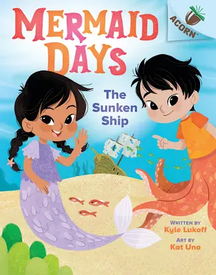 The Sunken Ship: O carte Acorn (Mermaid Days #1) - The Sunken Ship: An Acorn Book (Mermaid Days #1)
