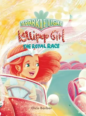 Sparkle Light Lollipop Girl Cursa Regală - Sparkle Light Lollipop Girl The Royal Race