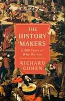 Making History - Povestitorii care au modelat trecutul - Making History - The Storytellers Who Shaped the Past