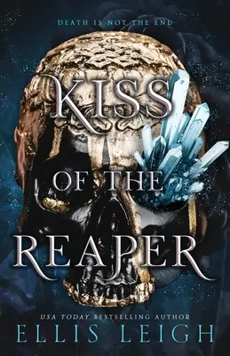 Kiss of the Reaper: Death Is Not The End: Un roman fantastic paranormal - Kiss of the Reaper: Death Is Not The End: A Paranormal Fantasy Romance