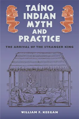 Mitul și practica indienilor Tano: Sosirea regelui străin - Tano Indian Myth and Practice: The Arrival of the Stranger King