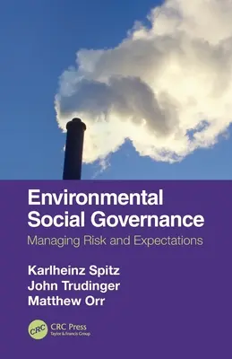 Guvernanța socială și de mediu: Gestionarea riscurilor și a așteptărilor - Environmental Social Governance: Managing Risk and Expectations