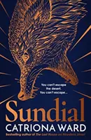 Sundial - de la autorul bestsellerului Sunday Times The Last House on Needless Street - Sundial - from the author of Sunday Times bestseller The Last House on Needless Street